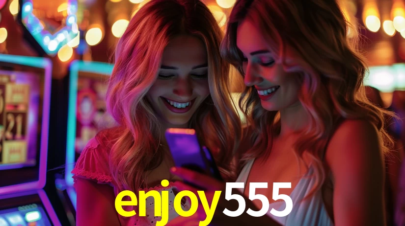 enjoy555: Jogos de Caça-Níqueis-Altas Recompensas, Roleta-Velocidade, Blackjack-Desafios Máximos